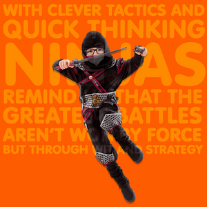 Teetot Ninja Costumes for Kids: "With clever tactics and quick thinking Ninjas remind us that the greatest battles aren't won by force, but through wit and strategy."
